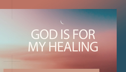 God is for Me Healing